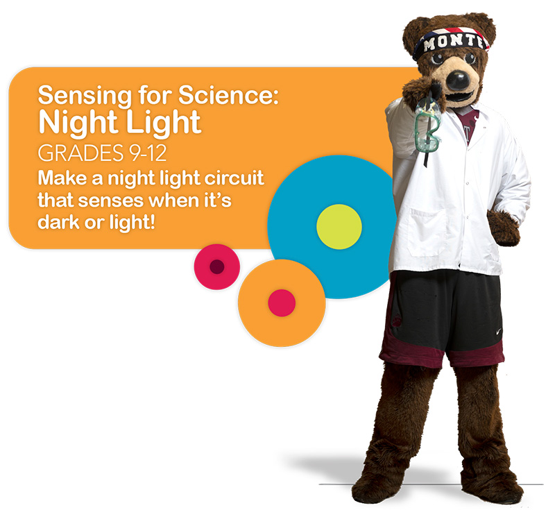 Sensing for Science Night Light (Grades 9-12): Make a night light circuit that senses when it's dark or light!